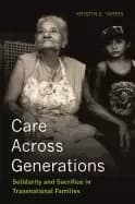 care across generations solidarity and sacrifice in transnational families