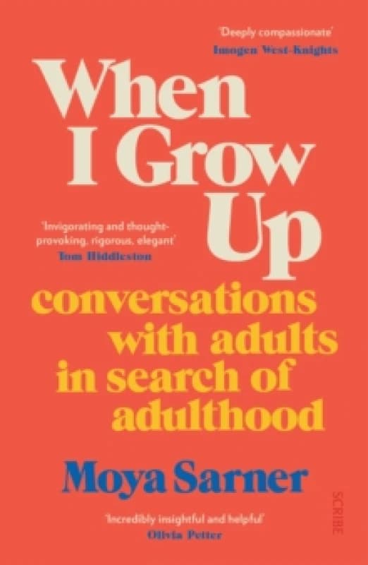 When I Grow Up : conversations with adults in search of adulthood Paperback / softback