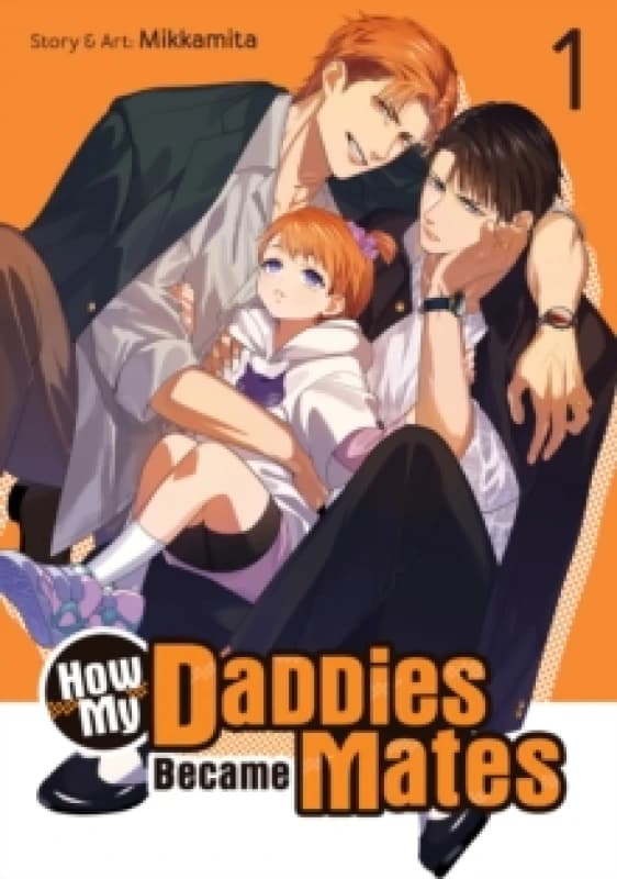 How My Daddies Became Mates Vol. 1 Paperback / softback