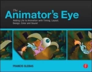 The animators eye by Francis Glebas