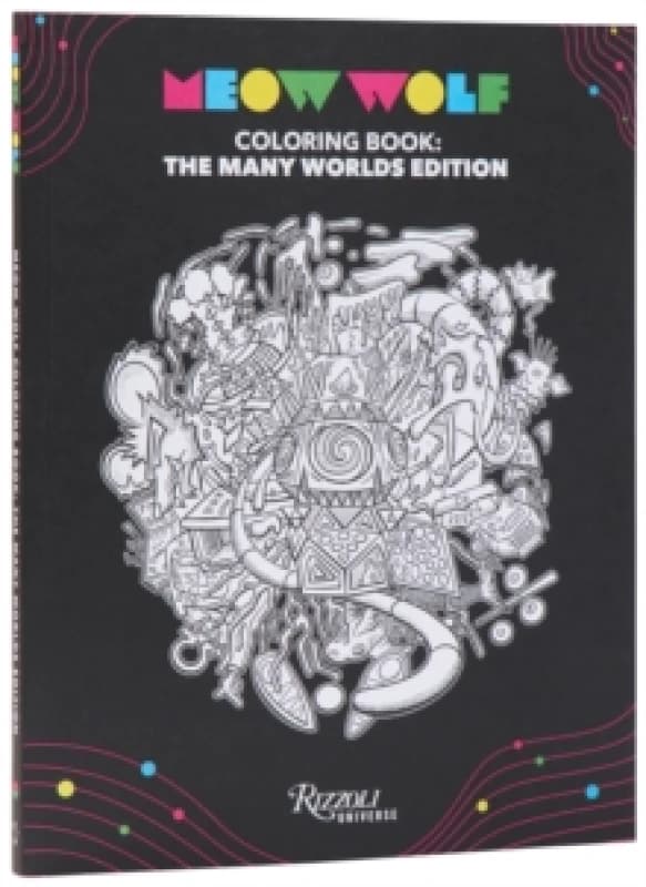 Meow Wolf Coloring Book: The Many Worlds Edition. Hardback. By Meow Wolf Books