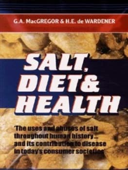 Salt Diet and Health by G. A. Macgregor Paperback