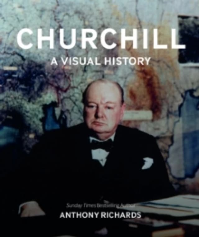 Churchill: A Visual History Hardback