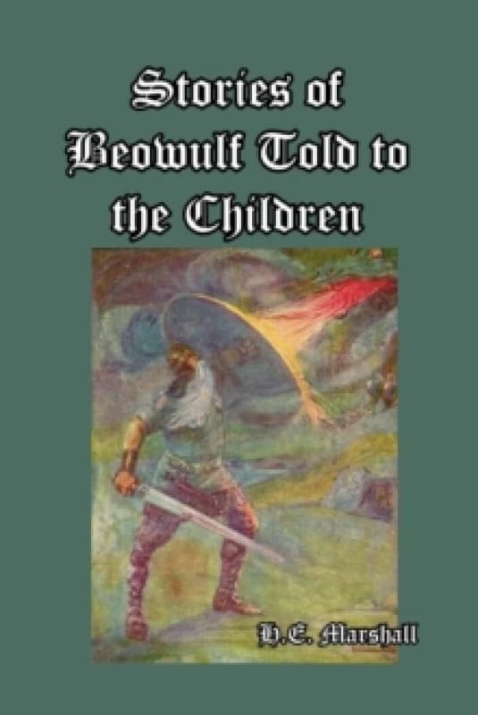 Stories of Beowulf Told to the Children Paperback / softback