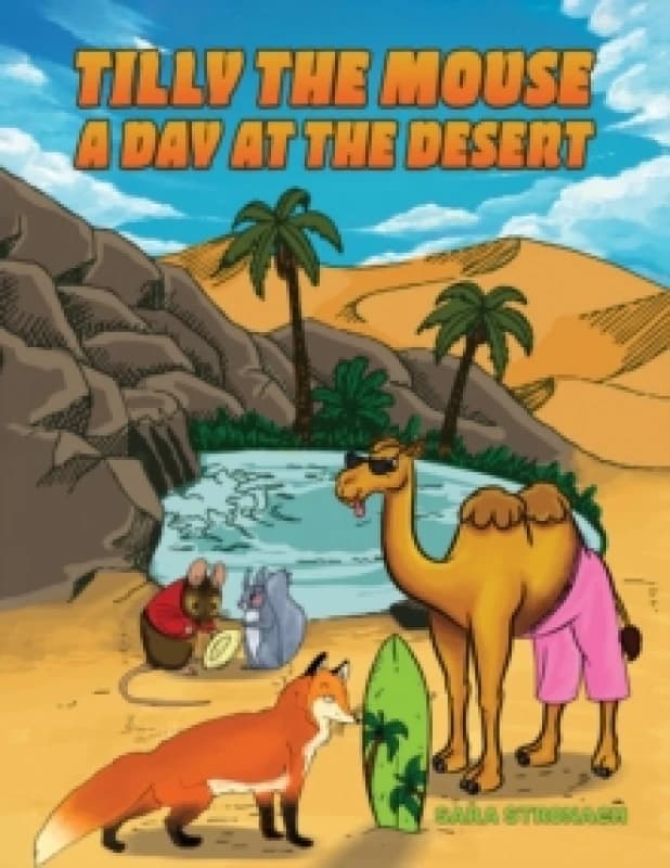 Tilly the Mouse: A Day at the Desert Paperback / softback