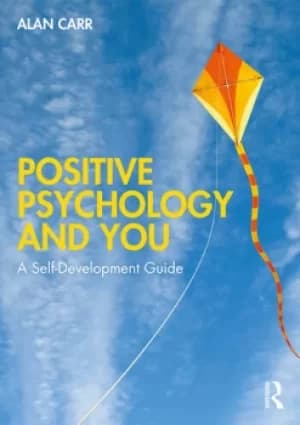 Positive Psychology and YouA Self-Development Guide