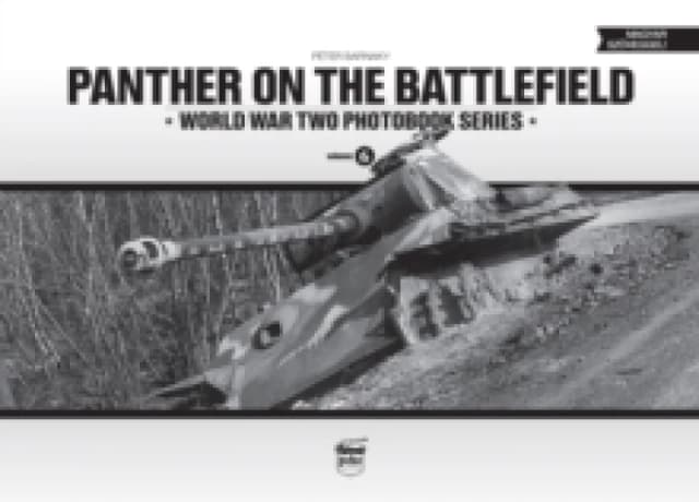 Panther on the Battlefield: World War Two Photobook Series : Volume 6 Hardback