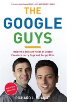 The Google guys by Richard L. Brandt