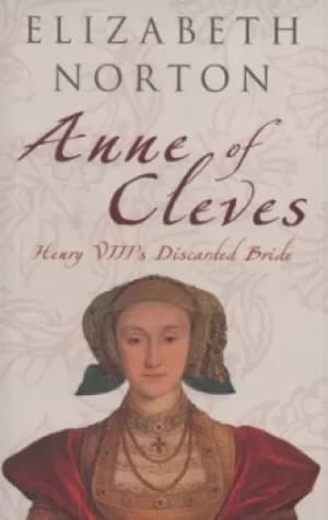 Anne of Cleves by Elizabeth Norton