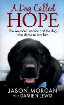 A Dog Called Hope by Damien Lewis Paperback