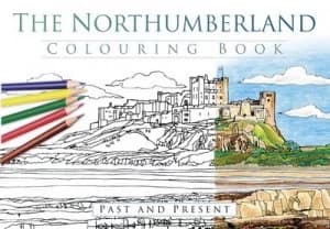 The Northumberland Colouring Book Past and Present Book