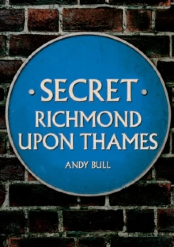 Secret Richmond upon Thames Paperback / softback