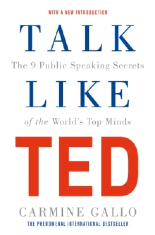 Talk Like TED : The 9 Public Speaking Secrets of the World's Top Minds Paperback / softback