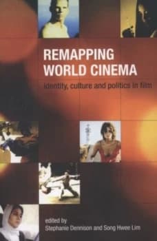 Remapping World Cinema by Stephanie Dennison Paperback