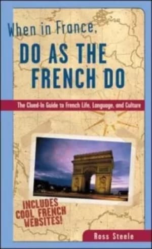 When in France do as the French do by Ross Steele