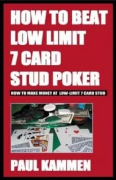 How to Beat Low-Limit 7-Card Stud Poker by Paul Kammen Book