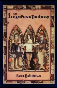 The Steampunk Trilogy by Paul Di Filippo Book