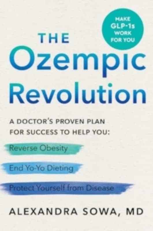 The Ozempic Revolution. Hardback. By Alexandra Sowa Books