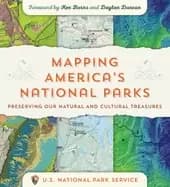 mapping americas national parks preserving our natural and cultural treasur