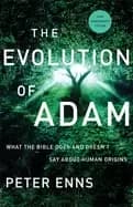 evolution of adam what the bible does and doesnt say about human origins