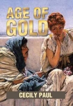 Age of Gold by Cecily Paul Hardback
