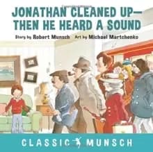 Jonathan Cleaned Up ... Then He Heard a Sound