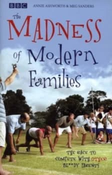 The Madness of Modern Families Hardback