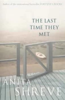 The Last Time They Met by Anita Shreve Hardback