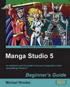 Manga Studio Beginners Guide by Richard Rhodes Paperback