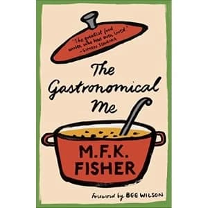 The Gastronomical Me by M. F. K. Fisher (Paperback, 2017)