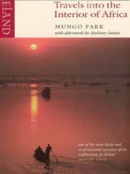 Travels into the Interior of Africa by Mungo Park Paperback