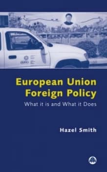 European Union Foreign Policy by Hazel Smith Book