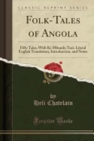 folk tales of angola fifty tales with ki mbundu text literal english transl