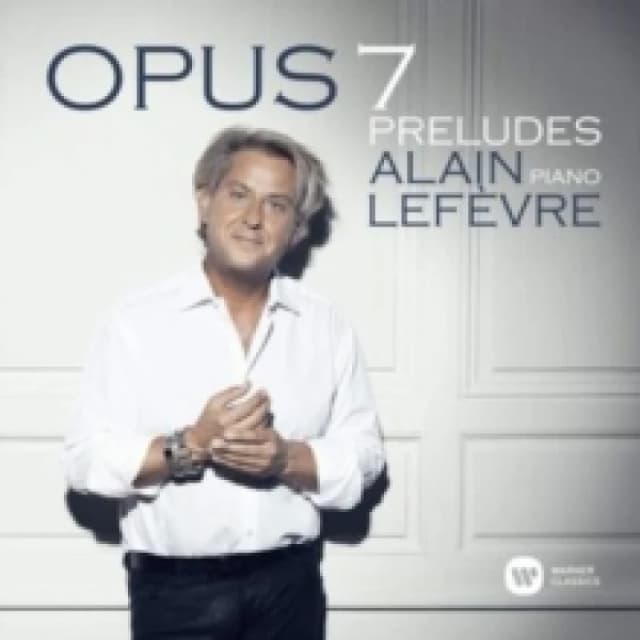 Alain Lefvre: Opus 7 Preludes CD / Album