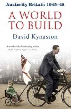 A World to Build by David Kynaston Paperback
