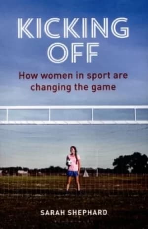 Kicking off by Sarah Shephard