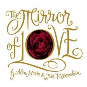 The Mirror of Love by Alan Moore Hardback