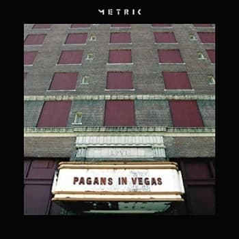 Metric - Pagans In Vegas Gatefold Vinyl