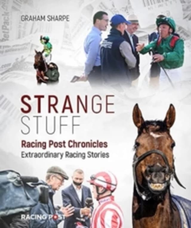Racing Post Chronicles : Strange Stuff Hardback