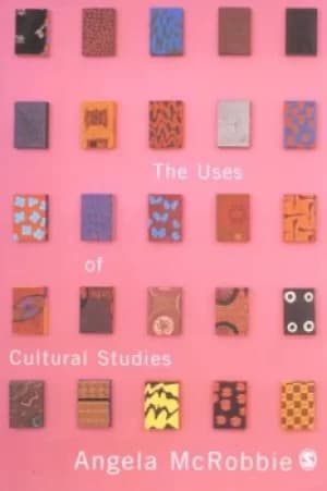 The uses of cultural studies by Angela McRobbie