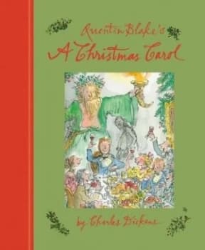 Quentin Blakes a Christmas Carol by Charles Dickens Hardback