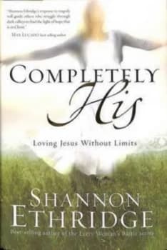 Completely His by Shannon Ethridge Hardback