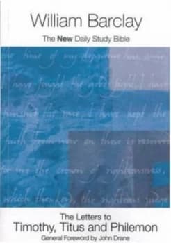 The Letters to Timothy Titus and Philemon by William Barclay Paperback