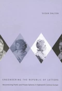 Engendering the Republic of Letters by Susan Dalton Hardback