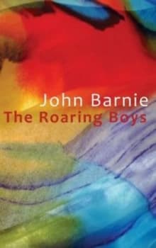 The Roaring Boys by John Barnie Paperback