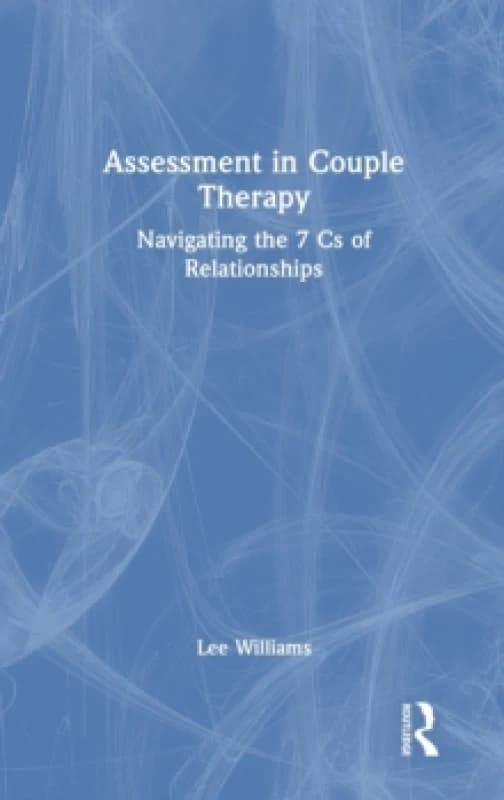 Assessment in Couple Therapy. Hardback. By Lee Williams Books