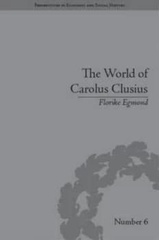 The World of Carolus Clusius by Florike Egmond Paperback