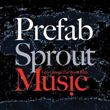 Prefab Sprout - Let's Change The World With Music Vinyl