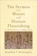 sermon on the mount and human flourishing a theological commentary