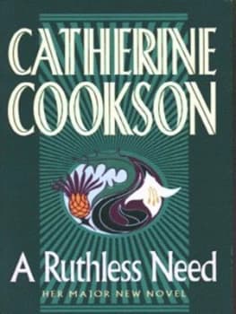 A Ruthless Need by Catherine Cookson Charitable Trust Paperback